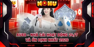 AU88 - Nhà Cái Hoạt Động 24/7 Và Ổn Định Nhất 2026