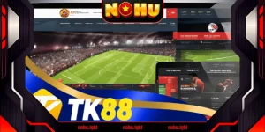 Tk88 - Trang game cá độ bóng đá uy tín lựa chọn hàng đầu 2025
