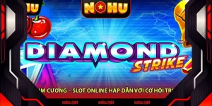 Nổ Hũ Kim Cương – Slot Online Hấp Dẫn Với Cơ Hội Trúng Lớn