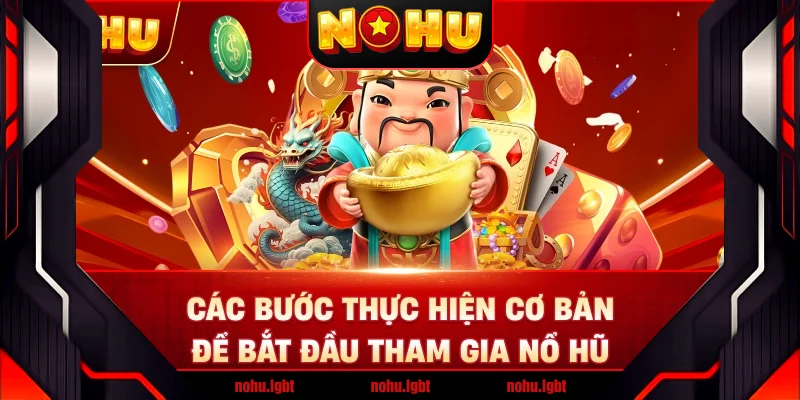 Các bước thực hiện cơ bản để bắt đầu tham gia
