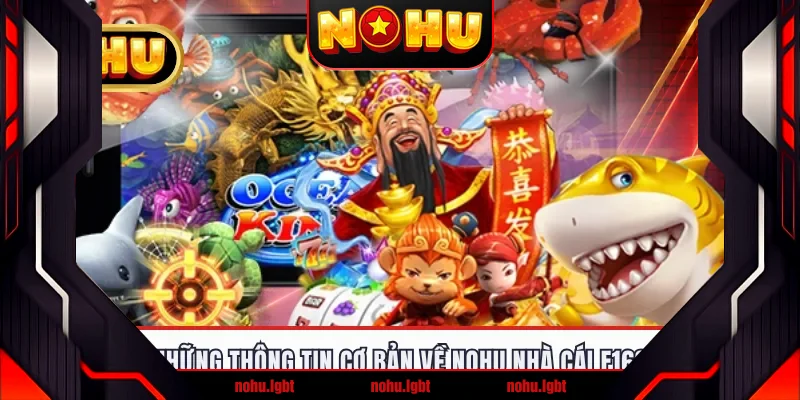 Những thông tin cơ bản về NOHU nhà cái F168